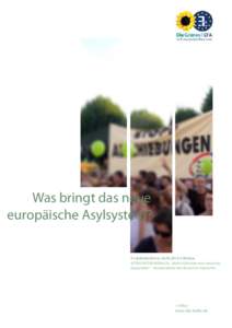 Was bringt das neue europäische Asylsystem? 4-Länderkonferenz, [removed]in Weimar ASTRID ROTHE-BEINLICH: „Wohin führt das neue deutsche Asylsystem?“ - Kernprobleme des deutschen Asylrechts