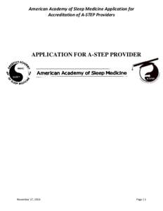 American Academy of Sleep Medicine Application for Accreditation of A-STEP Providers APPLICATION FOR A-STEP PROVIDER  November 17, 2014