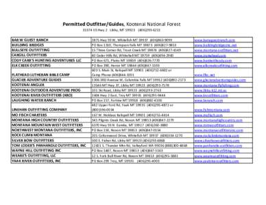 Permitted Outfitter/Guides, Kootenai National Forest[removed]US Hwy 2 Libby, MT[removed]6211 BAR W GUEST RANCH BUILDING BRIDGES BULLSEYE OUTFITTING