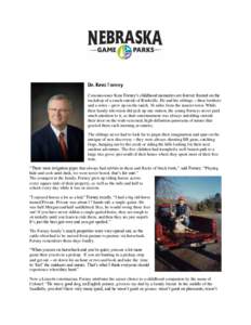 Commissioner Kent Forney’s childhood memories are forever framed on the backdrop of a ranch outside of Rushville. He and his siblings – three brothers and a sister – grew up on the ranch, 36 miles from the nearest 