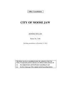 Office Consolidation  CITY OF MOOSE JAW ZONING BYLAW Bylaw No. 5346