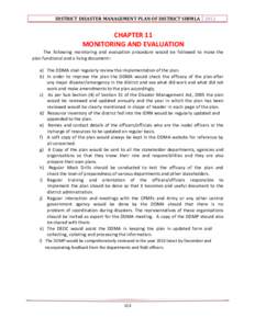 DISTRICT DISASTER MANAGEMENT PLAN OF DISTRICT SHIMLA[removed]CHAPTER 11 MONITORING AND EVALUATION The following monitoring and evaluation procedure would be followed to make the plan functional and a living document:a) The