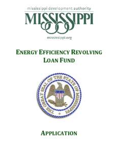 ENERGY EFFICIENCY REVOLVING LOAN FUND APPLICATION  The following questions have been broadly designed to address the diversity in projects, which may