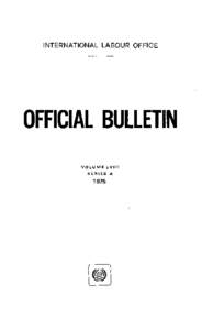 INTERNATIONAL LABOUR OFFICE  OFFICIAL BULLETIN VOLUME SERIES