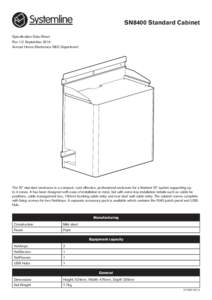 SN8400 Standard Cabinet Specification Data Sheet Rev 1.0 September 2014 Armour Home Electronics R&D Department  The S7 standard enclosure is a compact, cost effective, professional enclosure for a finished S7 system supp