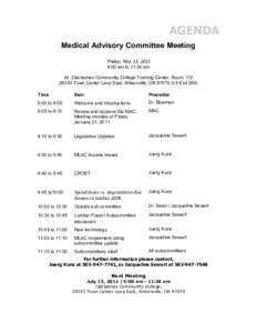 AGENDA Medical Advisory Committee Meeting Friday, May 13, 2011 9:00 am to 11:30 am At: Clackamas Community College Training Center, Room[removed]Town Center Loop East, Wilsonville, OR[removed]I-5 Exit 283)