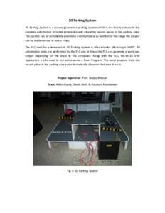 2G Parking System  2G Parking System is a second generation parking system which is not totally automatic but  provides  automation  in  ticket  generation  and  allocating  vacant  space  in 