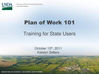 Plan of Work 101 Training for State Users October 13th, 2011 Katelyn Sellers  Start the Recording…