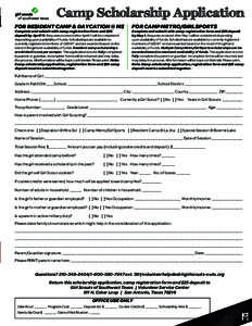 Camp Scholarship Application FOR RESIDENT CAMP & DAYCATION @ MS Complete and submit with camp registration form and $25 deposit by April 11. Requests received after April 11 will be considered depending upon availability