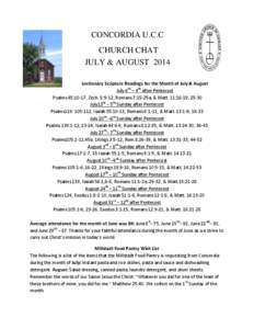 CONCORDIA U.C.C CHURCH CHAT JULY & AUGUST 2014 Lectionary Scripture Readings for the Month of July & August July 6th – 4th after Pentecost Psalms 45:10-17, Zech. 9:9-12, Romans 7:15-25a, & Matt. 11:16-19, 25-30