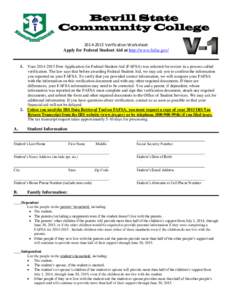 Bevill State Community College[removed]Verification Worksheet Apply for Federal Student Aid at http://www.fafsa.gov/  1. Your[removed]Free Application for Federal Student Aid (FAFSA) was selected for review in a proc