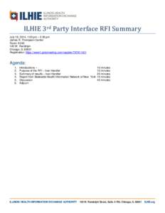 \  ILHIE 3rd Party Interface RFI Summary July 18, 2014, 1:00 pm – 2:30 pm James R. Thompson Center Room 9-040