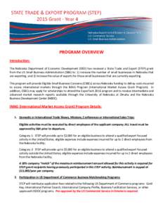 PROGRAM OVERVIEW Introduction: The Nebraska Department of Economic Development (DED) has received a State Trade and Export (STEP) grant from the US Small Business Administration (SBA) to: 1) increase the number of small 