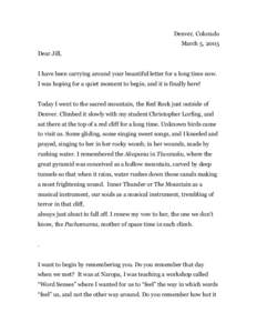 Denver, Colorado March 5, 2005 Dear Jill, I have been carrying around your beautiful letter for a long time now. I was hoping for a quiet moment to begin, and it is finally here! Today I went to the sacred mountain, the 