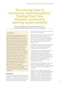 The Australian Journal of Emergency Management, Vol. 18 No 3. August[removed]The missing links in community warning systems: findings from two Victorian community