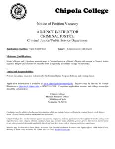 Chipola College Notice of Position Vacancy ADJUNCT INSTRUCTOR CRIMINAL JUSTICE Criminal Justice/ Public Service Department Application Deadline: Open Until Filled