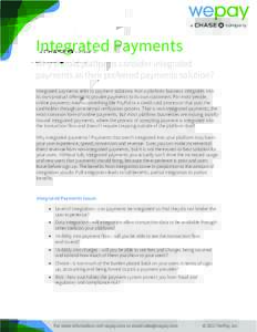 Integrated Payments Why should platforms consider integrated payments as their preferred payments solution? Example sub title here  Integrated payments refer to payment solutions that a platform business integrates into