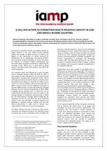 A CALL FOR ACTION TO STRENGTHEN HEALTH RESEARCH CAPACITY IN LOW AND MIDDLE INCOME COUNTRIES Research capacity is the ability to conduct, synthesize, manage, share, and apply research (1). Research capacity strengthening 