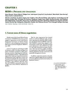 CHAPTER 5 REDD+ : Progress and challenges Danae Maniatis1, Martin Tadoum2, Philippe Crète1, André Aquino3, Josep Gari4, Lucy Goodman5, Blaise Bodin5, Alain Karsenty6, Thomas Sembres7, Judicaël Fetiveau With the cont