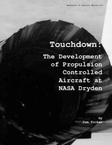 M ONOGRAPHS I N A EROSPACE H ISTORY #16  Touchdown: The Development of Propulsion Controlled