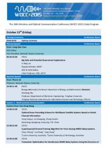 The 24th Wireless and Optical Communication Conference (WOCCDaily Program  October 23rd (Friday) Opining Ceremony 09:40-09:50