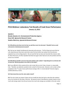 PCIA Webinar: Laboratory Test Results of Cook Stove Performance January 12, 2012 Speakers Brenda Doroski, U.S. Environmental Protection Agency Dean Still, Aprovecho Research Center Nordica MacCarty, Aprovecho Research Ce