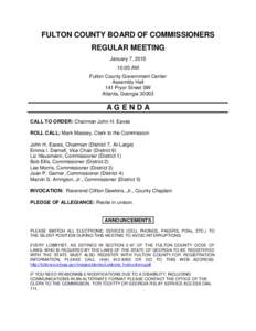 FULTON COUNTY BOARD OF COMMISSIONERS REGULAR MEETING January 7, [removed]:00 AM Fulton County Government Center Assembly Hall
