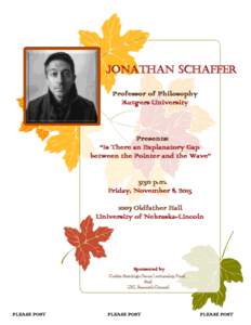 JONATHAN SCHAFFER Professor of Philosophy Rutgers University Presents: “Is There an Explanatory Gap
