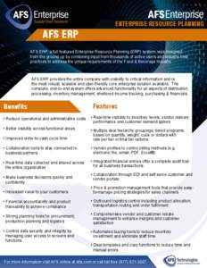 enterprise resource planning  AFS ERP AFS ERP, a full featured Enterprise Resource Planning (ERP) system, was designed from the ground up by combining input from thousands of active users and industry best practices to a