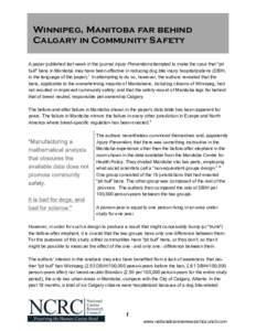 Winnipeg, Manitoba far behind Calgary in Community Safety A paper published last week in the journal Injury Prevention attempted to make the case that “pit bull” bans in Manitoba may have been effective in reducing d