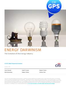 ENERGY DARWINISM The Evolution of the Energy Industry Citi GPS : Global Perspectives & Solutions OctoberJ ason Channell