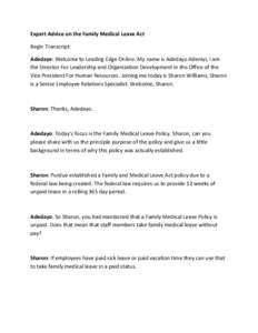 Expert Advice on the Family Medical Leave Act Begin Transcript: Adedayo: Welcome to Leading Edge Online. My name is Adedayo Adeniyi, I am the Director For Leadership and Organization Development in the Office of the Vice