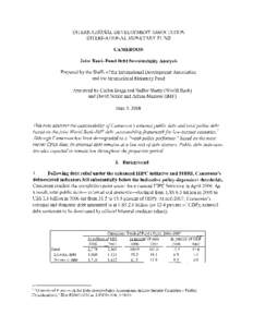 INTERNATIONAL DEVELOPMENT A S S O C I A T I O N INTERNATIONAL MONETARY FUND CAMEROON Joint Bank-Fund Debt Sustainability Analysis  Prepared by the Staffs o f the International Development Association