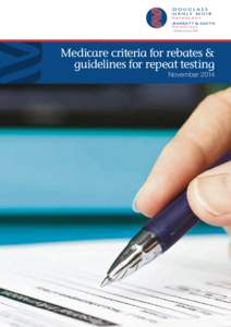 Medicare criteria for rebates & guidelines for repeat testing November 2014  Most pathology tests automatically qualify for a Medicare rebate; however, for some tests,