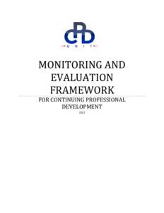 MONITORING AND EVALUATION FRAMEWORK FOR CONTINUING PROFESSIONAL DEVELOPMENT 2012