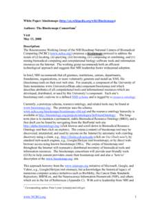 White Paper: biositemaps (http://en.wikipedia.org/wiki/Biositemaps) Authors: The Biositemaps Consortium1 V4.0 May 13, 2008 Description: The Resourceome Working Group of the NIH Roadmap National Centers of Biomedical