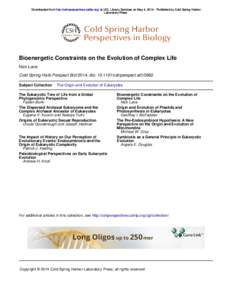 Downloaded from http://cshperspectives.cshlp.org/ at UCL Library Services on May 4, Published by Cold Spring Harbor Laboratory Press Bioenergetic Constraints on the Evolution of Complex Life Nick Lane Cold Spring 