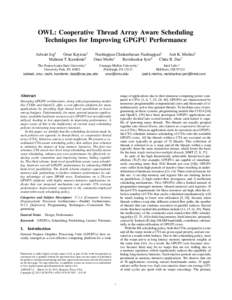 OWL: Cooperative Thread Array Aware Scheduling Techniques for Improving GPGPU Performance Adwait Jog† Onur Kayiran† Mahmut T. Kandemir†