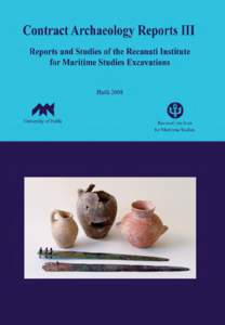 University of Haifa		  Recanati Institute for Maritime Studies Contract Archaeology Reports III