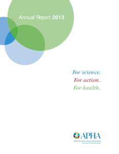 Annual Report[removed]For science. For action. For health.