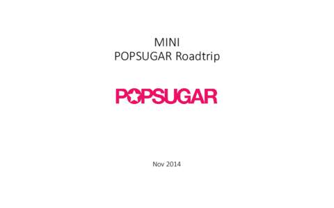 MINI POPSUGAR Roadtrip Nov 2014  Campaign Overview