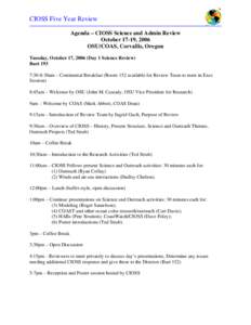 CIOSS Five Year Review Agenda – CIOSS Science and Admin Review October 17-19, 2006 OSU/COAS, Corvallis, Oregon Tuesday, October 17, 2006 (Day 1 Science Review) Burt 193