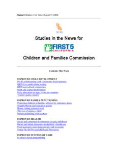 Subject: Studies in the News (August 17, [removed]Studies in the News for Children and Families Commission Contents This Week