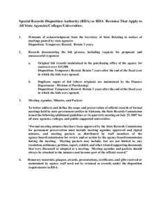 Special Records Disposition Authority (RDA) or RDA Revision That Apply to All State Agencies/Colleges/Universities: 1. Printouts of acknowledgment from the Secretary of State Relating to notices of meetings posted by sta