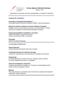 Harvey Spencer Sánchez Restrepo México, 1979 Especialista en evaluación educativa, geoestadística y modelación matemática