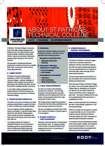 ABOUT ST PATRICK’S TECHNICAL COLLEGE  SACE  TRAINING  APPRENTICESHIPS St Patrick’s Technical College is a purposebuilt, multi-million dollar, specialist trade training school. We offer a trade focus