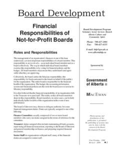 Board Development Financial Responsibilities of Not-for-Profit Boards Roles and Responsibilities The management of an organization’s finances is one of the least