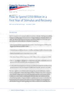 How to Spend $350 Billion in a First Year of Stimulus and Recovery Will Straw and Michael Ettlinger  December 5, 2008 Introduction The U.S. economy is in as serious trouble as at any time in decades. The long-run probl