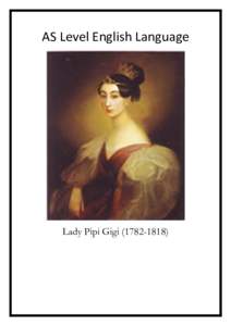 AS Level English Language  Lady Pipi Gigi) LaDy PiPi GiGi This mnemonic helps us to remember the six