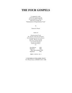 THE FOUR GOSPELS A comparative study, which first appeared in the Berean Expositor[removed]under the covering title “Fundamentals of Dispensational Truth”